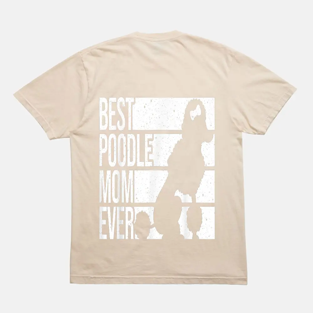 Best Poodle Mom Design Women Mothers Pet Dog Poodle Lover T-Shirt - Cream Best Poodle Mom Design Women Mothers Pet Dog Poodle Lover T-Shirt - Cream