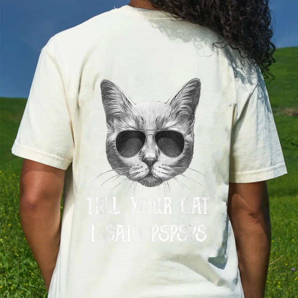 Black Cat Shirt Tell Your Cat I Said Pspsps Funny Meow Kitty T-Shirt - Cream