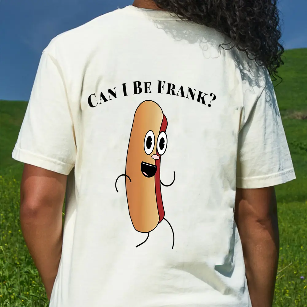 Can I Be Frank Funny Hot Dog T-Shirt - Cream