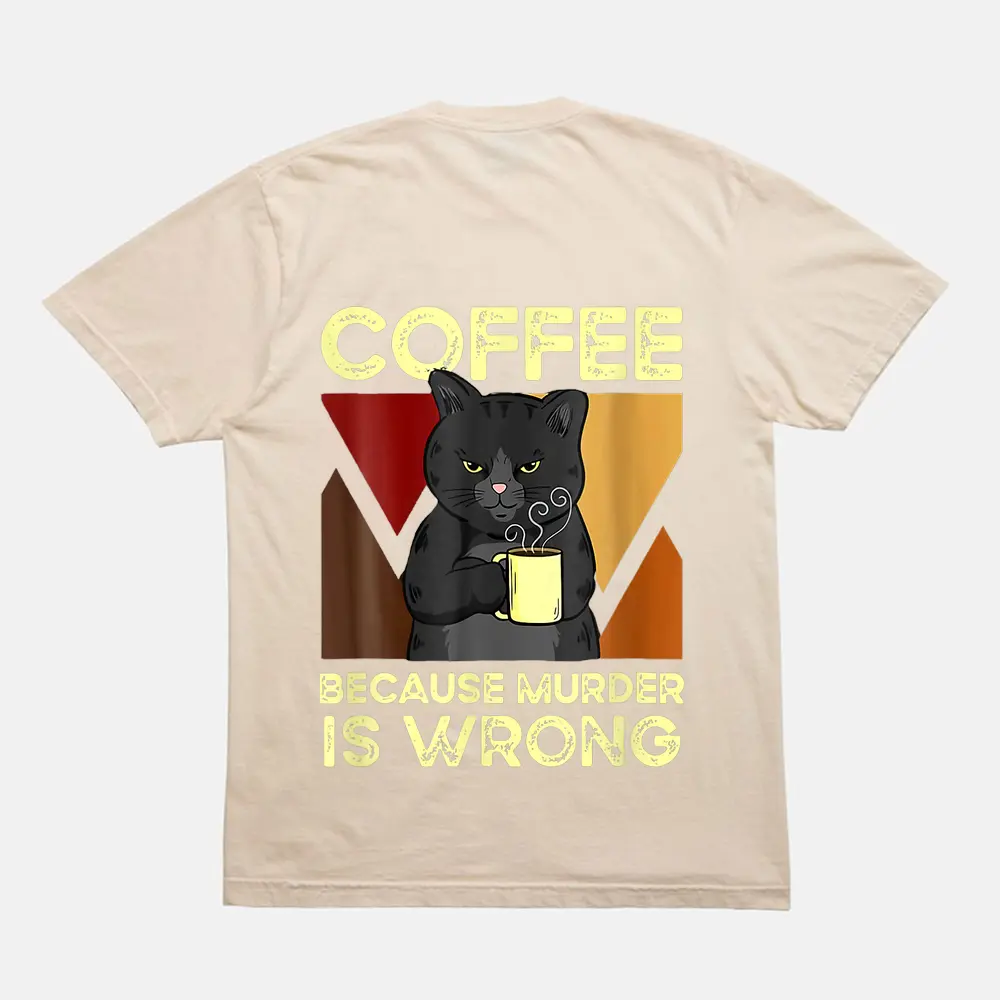 Coffee Because Murder Is Wrong Black Cat With Coffee Mug Fun T-Shirt - Cream Coffee Because Murder Is Wrong Black Cat With Coffee Mug Fun T-Shirt - Cream