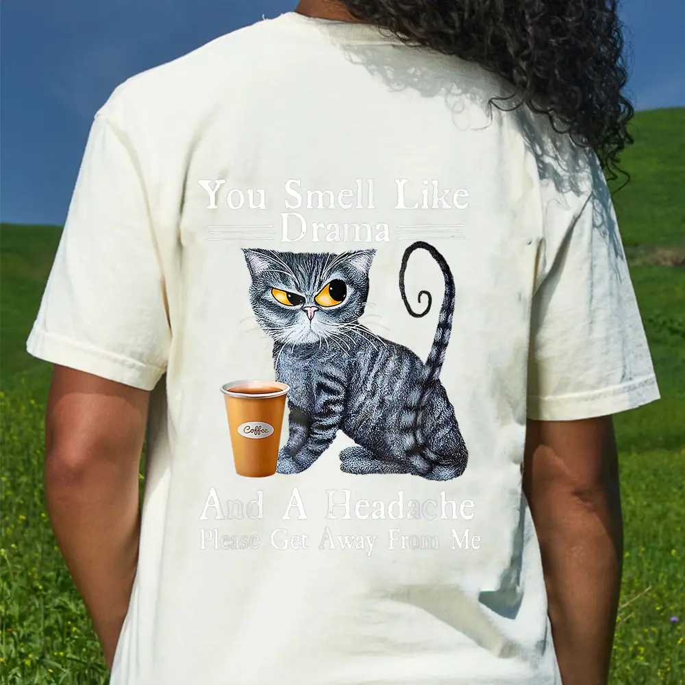 Coffee Cat You Smell Like Drama And A Headache Funny T-Shirt - Cream
