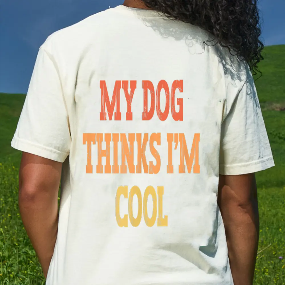 Vintage Colored Funny My Dog Thinks I'm Cool T-Shirt - Cream