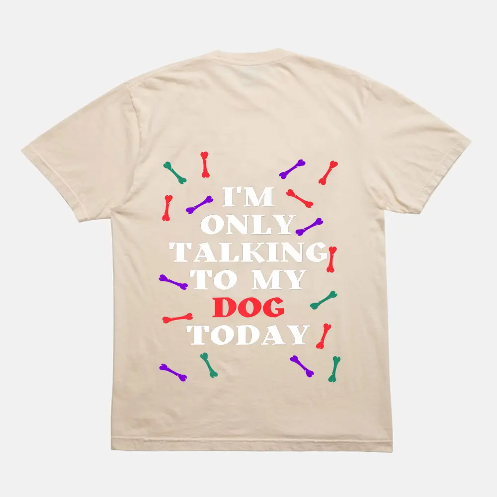 Vintage Dog Lover Dog I'm Only Talking To My Dog Today T-Shirt - Cream Vintage Dog Lover Dog I'm Only Talking To My Dog Today T-Shirt - Cream