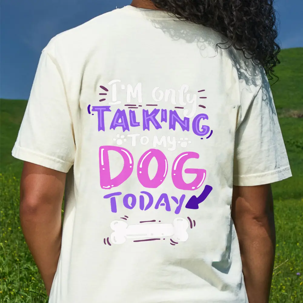 Womens Cool  I'm Only Talking To My Dog Today T-Shirt - Cream