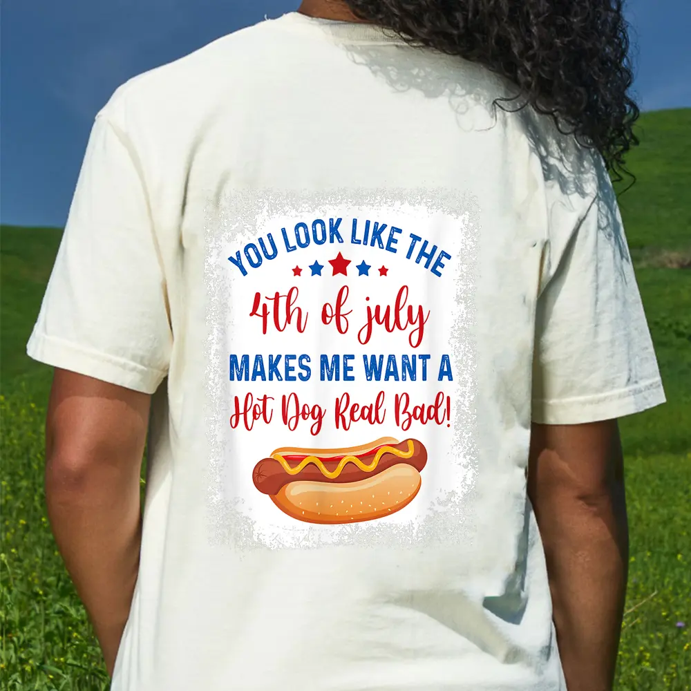 You Look Like 4th Of July Makes Me Want A Hot Dog Real Bad Ver 2 T-Shirt - Cream